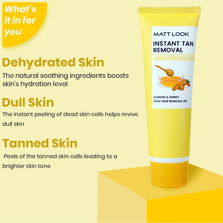 Matt Look Instant Tan Removal With Almond & Honey Dead Skin Removal Gel
